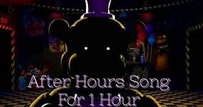 After Hours fnaf Song for 1 hour