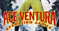 Ace Ventura: operación África - Tu Cine Clásico Online