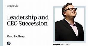 Reid Hoffman | Leadership and CEO Succession