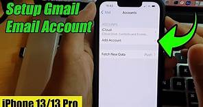 iPhone 13/13 Pro: How to Setup Gmail Email Account