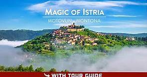 Magic Of Istria - MOTOVUN, Croatia