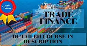 Trade Finance Basic Concepts | Methods of Payment | Parties Involved