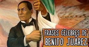 Frases célebres de Benito Juárez