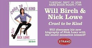 Cruel to be Kind: Will Birch + Nick Lowe (with Alison Stewart)