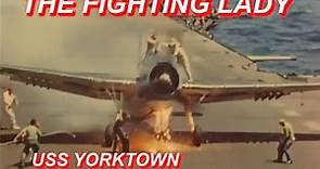 The Fighting Lady 1944 - HD Remastered Original Color Combat Film USS Yorktown [ WWII DOCUMENTARY ]