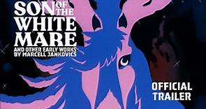 SON OF THE WHITE MARE (Fehérlófia) (Masters of Cinema) New & Exclusive Trailer