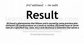 Pronunciation of Result | Definition of Result