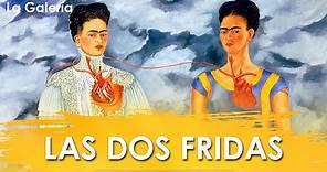 Las dos Fridas de Frida Kahlo - Historia del Arte | La Galería