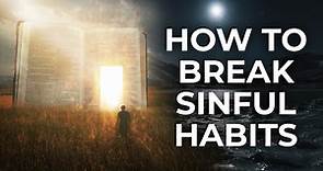 How to Live Free from Sin | FINALLY Breaking Free