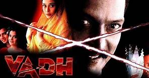 Vadh (2002) Full Hindi Movie | Nana Patekar, Anupama Verma, Puru Rajkumar, Meghna Kothari, Nakul