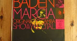 Baden Powell / Baden Marcia Os Originais Do Samba - Show - Recital