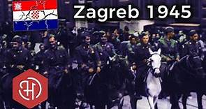 The Partisan Capture of Zagreb in World War II and the Downfall of the NDH