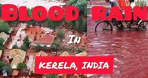 RED | BLOOD RAIN | KERALA | INDIA | STRANGEST WEATHER ON EARTH