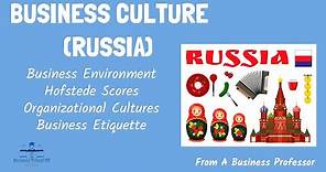 Russian Business Culture and Etiquette | International Management | From A Business Professor