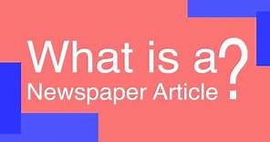 What is a newspaper article?