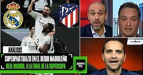 ANÁLISIS Triunfazo de Real Madrid vs Atlético de Madrid en las semifinales de la Supercopa | ESPN FC