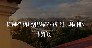 Kimpton Canary Hotel, an IHG Hotel Review - Santa Barbara , United States of America