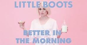 Little Boots - Better In The Morning (Official Music Video)