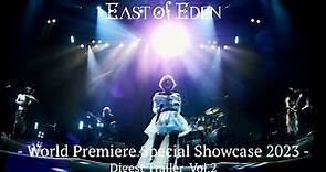 East Of Eden - World Premiere Special Showcase 2023 - Digest Trailer Vol.2