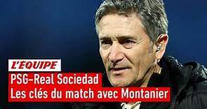 PSG-Real Sociedad : L'analyse de Philippe Montanier, ex-entraîneur du club basque