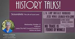 History Talks! Scoundrels: The Life of Susie Lewis