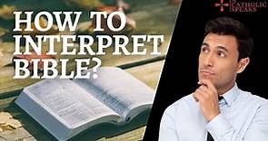 How do Catholics Interpret Bible? Bible, Tradition & Magisterium Explained