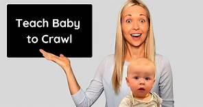 How to Teach Baby to Crawl & the 6 Different Crawling Styles