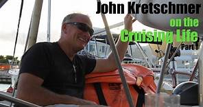 John Kretschmer on the Cruising Life (Part 1) : S1 11