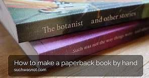 How to make a paperback book by hand