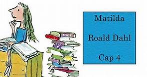 Matilda cap 4 Roald Dahl