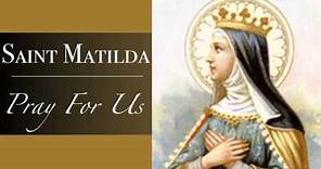 MARCH 14TH (ST MATILDA OF RINGELHEIM)