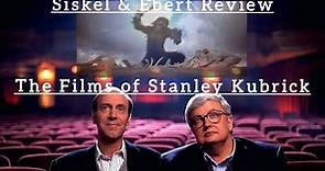 Siskel & Ebert Review The Films of... Stanley Kubrick