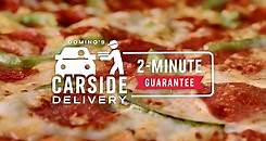 Domino's Carside Delivery® 2-Minute Guarantee