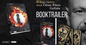 Booktrailer «Bajo tierra seca» de César Pérez Gellida | Ediciones Destino