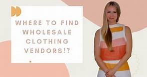Where to find Wholesale Clothing Vendors!?