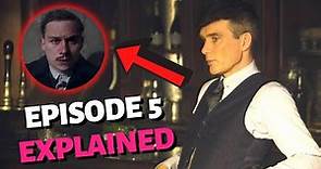 Peaky Blinders Season 6 Episode 5 Explained | Recap