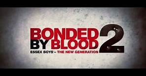 BONDED BY BLOOD 2 Official Trailer (2017) [HD]