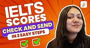 How to Check & Send IELTS Scores to Universities?
