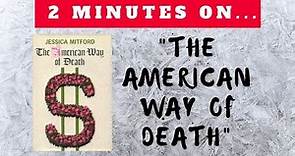 "The American Way of Death"- Just Give Me 2+ Minutes