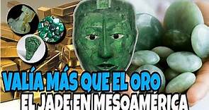 EL JADE: La piedra PRECIOSA que VALÍA más que el ORO para los MESOAMERICANOS