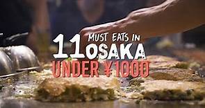 11 Must eats in Osaka under ¥1000 | The Travel Intern