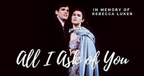 Rebecca Luker Tribute Video-"All I Ask of You" from The Phantom of the Opera-Rebecca & Hugh Panaro