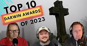 The Top 10 DARWIN AWARDS of 2023