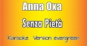 Anna Oxa - Senza pietà (versione Karaoke Academy Italia