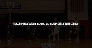 Edison Preparatory School vs Bishop Kelly High School Intense Battle 2023