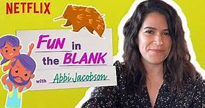 Craziest Road Trip Ever w/ Abbi Jacobson | Fun in the Blank | Netflix After School