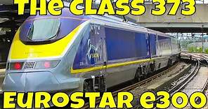 The Class 373, Eurostar e300