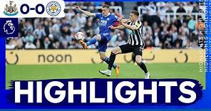 Foxes Earn Point In Newcastle | Newcastle United 0 Leicester City 0 | Premier League Highlights