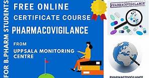 PHARMACOVIGILANCE | FREE ONLINE CERTIFICATE COURSE | PHARMACY STUDENTS | UPPSALA MONITORING CENTRE