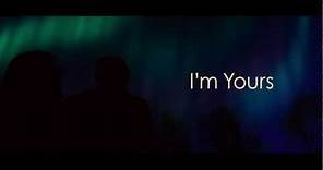 I'm Yours - Trailer